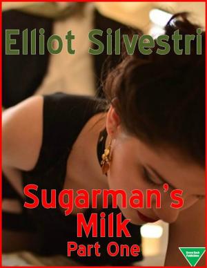 Cover of the book Sugarman's Milk Part One by Luce D'Eramo