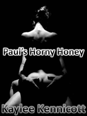 Cover of the book In Which Paul Pleasures His Horny Honey by Kaylee Kennicott