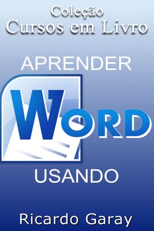 Cover of the book Aprender Word usando by Ricardo Garay