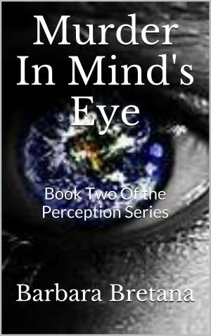 Cover of the book Murder in Mind's Eye by Barbara Bretana