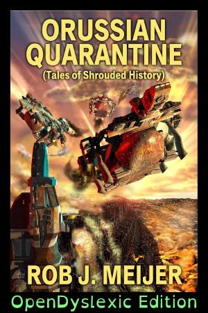 Cover of the book Orussian Quarantine: OpenDyslexic Edition by Ariana Kenny