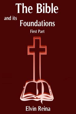 Cover of the book The Bible and his Foundations First Part by Annie Besant