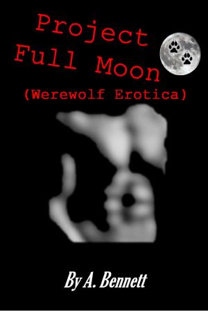 Cover of the book Project Full Moon by A. Bennett, Casy Lavin