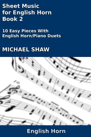 Cover of the book Sheet Music for English Horn: Book 2 by Michael Shaw