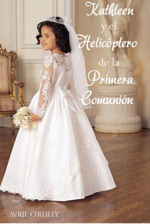 Cover of Kathleen y el Helicóptero de la Primera Comunión (Spanish Edition)