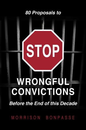 Book cover of 80 Proposals to STOP Wrongful Convictions: Before the End of This Decade