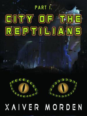 Cover of City of the Reptilians by Xaiver Morden, Xaiver Morden
