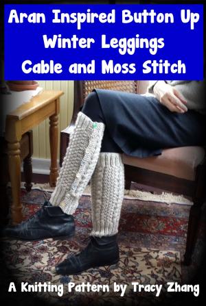 Cover of Aran Inspired Button Up Winter Leggings Cable & Moss Stitch