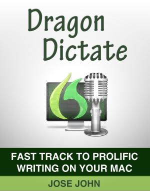 Cover of the book Dragon Dictate: Fast Track to Prolific Writing on Your Mac by Mitch Sexton
