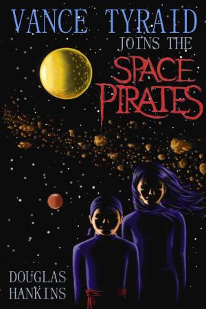 Book cover of Vance Tyraid Joins the Space Pirates