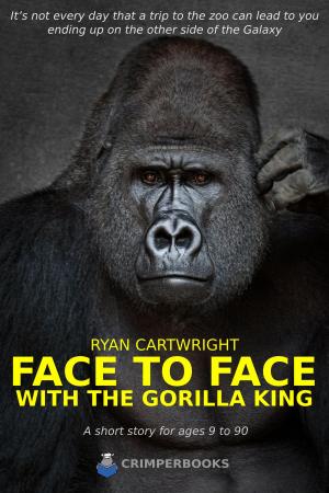 Cover of the book Face To Face With The Gorilla King by Jaycee Ford
