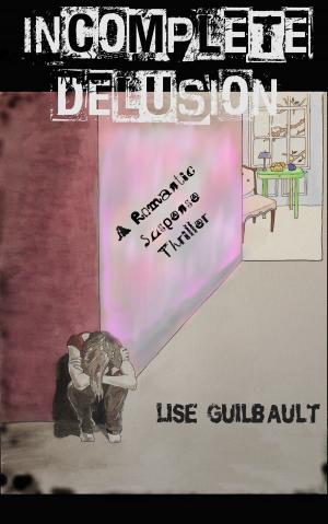 Book cover of Incomplete Delusion