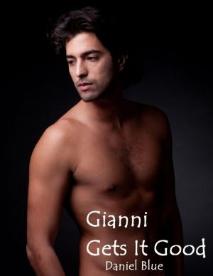 Cover of the book Gianni Gets It Good by Javin Strome