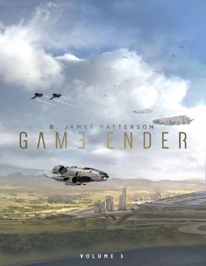 Cover of the book Game Ender Volume Three by Ray Smith