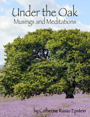 Book cover of Under the Oak - Musings and Meditations