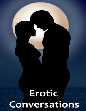 Cover of the book Erotic Conversations by Daniel Blue