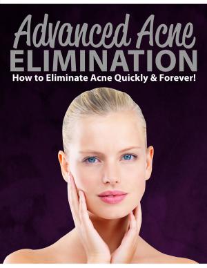 Cover of the book Advanced Acne Elimination by Midwest Journal Writers' Club, Dr. Robert C. Worstell, Victor Hugo