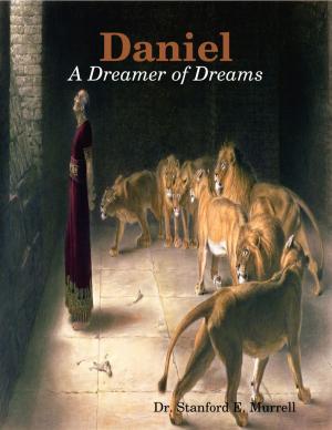 Cover of the book Daniel: A Dreamer of Dreams by Graham Balcombe, Penelope Powell