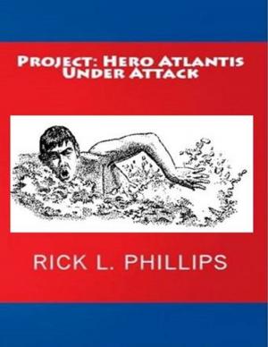Cover of the book Project: Hero Atlantis Under Attack by John O'Loughlin