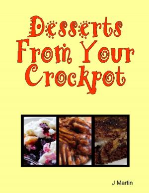 Cover of the book Desserts from Your Crockpot by Steven Farkas