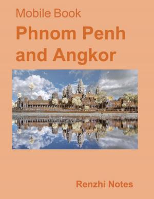 Cover of the book Mobile Book: Phnom Penh and Angkor by Maria Staal