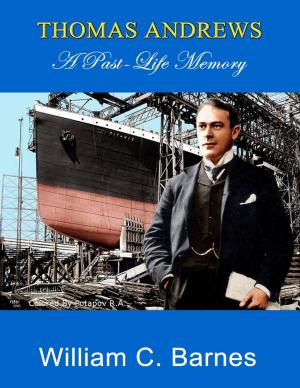 Cover of the book Thomas Andrews: A Past Life Memory by Andrew McKay