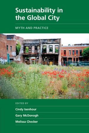 Cover of the book Sustainability in the Global City by Kim Atkins, Bonnie Britton, Sheryl de Lacey