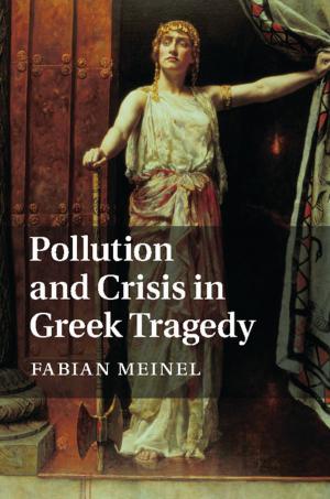 Cover of the book Pollution and Crisis in Greek Tragedy by Professor Wayne F. Cascio, Professor John W. Boudreau