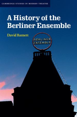 Cover of the book A History of the Berliner Ensemble by 