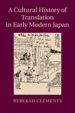 Cover of the book A Cultural History of Translation in Early Modern Japan by Daniel Q. Gillion