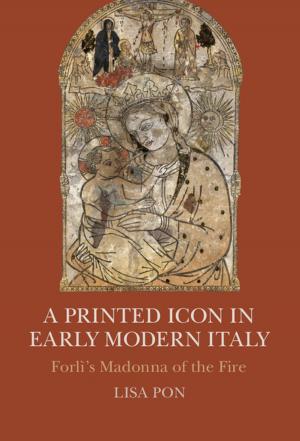 Cover of the book A Printed Icon in Early Modern Italy by Simon Farrell, Stephan Lewandowsky