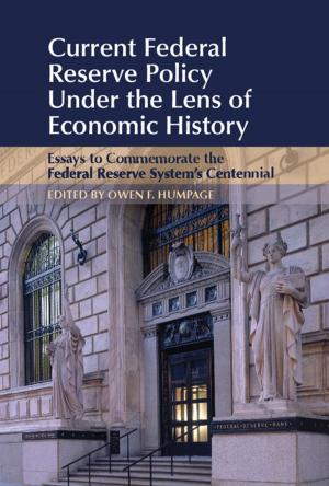 Cover of the book Current Federal Reserve Policy Under the Lens of Economic History by 