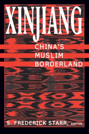 Cover of the book Xinjiang: China's Muslim Borderland by 