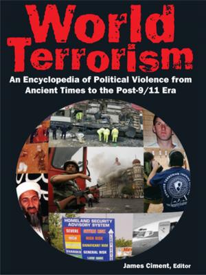 Cover of the book World Terrorism: An Encyclopedia of Political Violence from Ancient Times to the Post-9/11 Era by Diane Myers, David Wee