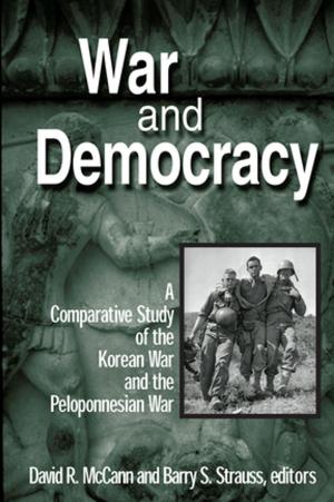 Cover of the book War and Democracy: A Comparative Study of the Korean War and the Peloponnesian War by Samson K. Ovichegan