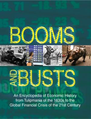 Book cover of Booms and Busts: An Encyclopedia of Economic History from the First Stock Market Crash of 1792 to the Current Global Economic Crisis