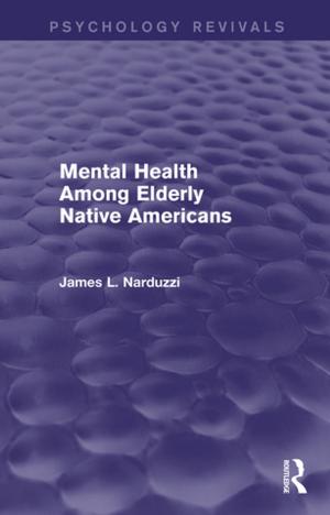 Cover of the book Mental Health Among Elderly Native Americans (Psychology Revivals) by David Crystal, Derek Davy