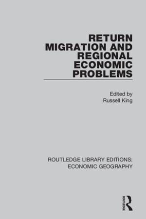 Cover of the book Return Migration and Regional Economic Problems by R.K.I. Quested