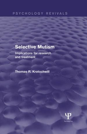 Cover of the book Selective Mutism (Psychology Revivals) by Priya Dixit, Jacob L. Stump