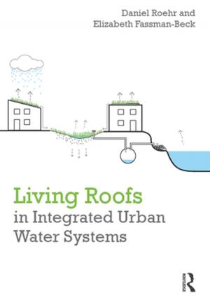 Cover of the book Living Roofs in Integrated Urban Water Systems by James Avis