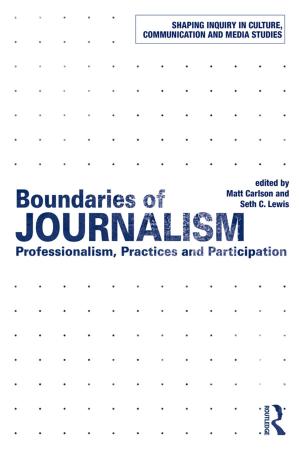 Cover of the book Boundaries of Journalism by Barbara J. Guzzetti, Josephine Peyto Young, Margaret M. Gritsavage, Laurie M. Fyfe, Marie Hardenbrook