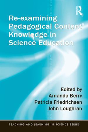 Cover of the book Re-examining Pedagogical Content Knowledge in Science Education by 
