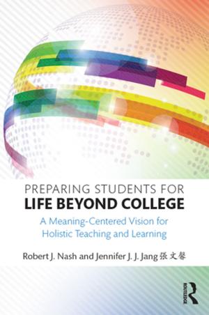 Cover of the book Preparing Students for Life Beyond College by Steven ten Have, John Rijsman, Wouter ten Have, Joris Westhof