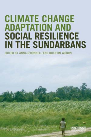Cover of the book Climate Change Adaptation and Social Resilience in the Sundarbans by Shaul Shay