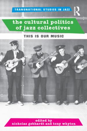 Cover of the book The Cultural Politics of Jazz Collectives by 