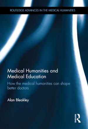Cover of the book Medical Humanities and Medical Education by Jolliffe, Alan (Senior Lecturer, Virtual College Development Centre, Singapore Polytechnic), Ritter, Jonathan (Singapore Virtual College), Stevens, David
