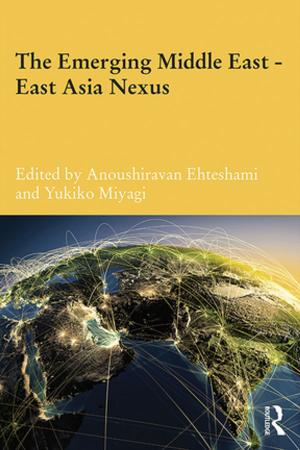 Cover of the book The Emerging Middle East-East Asia Nexus by Christopher Nobbs