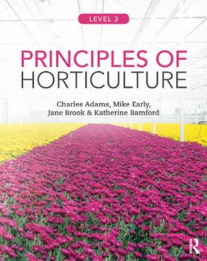 Cover of the book Principles of Horticulture: Level 3 by Jill Oliphant, Matthew Taylor