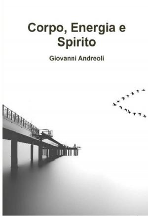 Cover of the book Corpo, Energia e Spirito by 陳癸龍