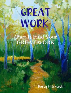 Cover of Great Work (Part 1): Finding Your Great Work